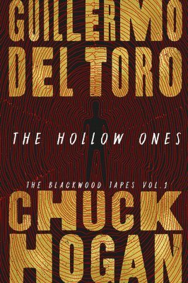 Chuck Hogan, Guillermo del Toro - The Hollow Ones, Inbunden