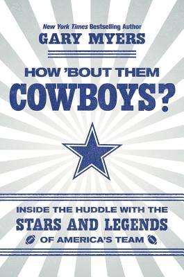 Gary Myers - How 'Bout Them Cowboys?, Inbunden
