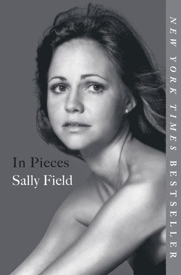 Sally Field - In Pieces, Häftad