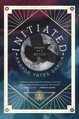 bokomslag Initiated : Memoir of a Witch