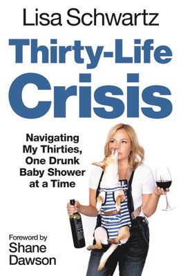 Lisa Schwartz - Thirty-Life Crisis, Häftad
