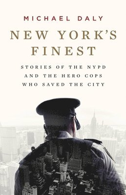 Michael Daly - New York's Finest, Inbunden