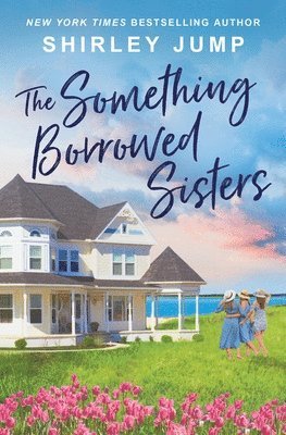 The Something Borrowed Sisters 1