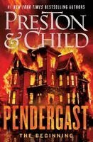 Douglas J. Preston, Lincoln Child - Pendergast: The Beginning, Häftad