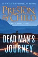Douglas J. Preston, Lincoln Child - Dead Man's Journey, Inbunden
