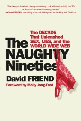 David Friend - The Naughty Nineties, Häftad