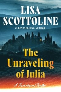 bokomslag The Unraveling of Julia