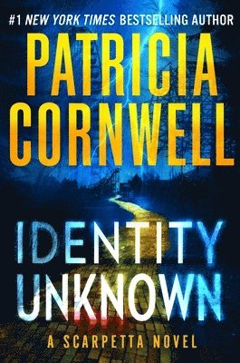 Patricia Cornwell - Identity Unknown, Inbunden