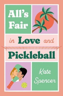 All's Fair in Love and Pickleball 1