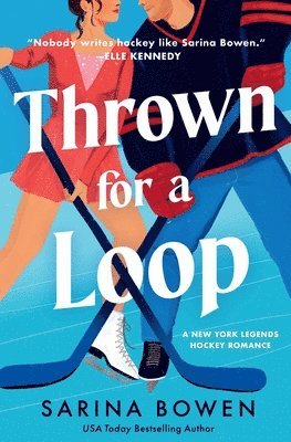 Sarina Bowen - Thrown for a Loop: A New York Legends Hockey Romance, Häftad