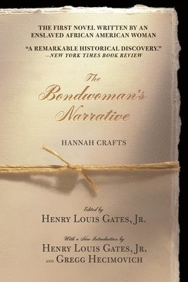 Hannah Crafts, Henry Louis Gates - The Bondwoman's Narrative, Häftad
