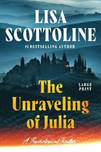 bokomslag The Unraveling of Julia