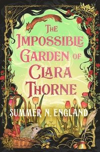 bokomslag The Impossible Garden of Clara Thorne