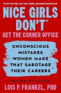 bokomslag Nice Girls Don't Get the Corner Office