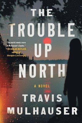 The Trouble Up North 1