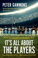 Peter Gammons - It's All About the Players, Inbunden