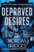 Morgan Bridges - Depraved Desires, Häftad