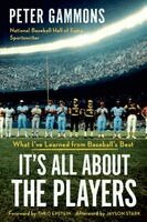 Peter Gammons - It's All About the Players, Häftad