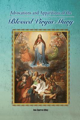 Advocations and Apparitions of the Blessed Virgin Mary 1