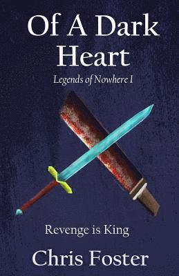 bokomslag Of A Dark Heart: Revenge is King