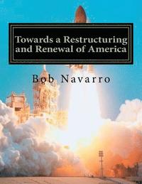 bokomslag Towards a Restructuring and Renewal of America