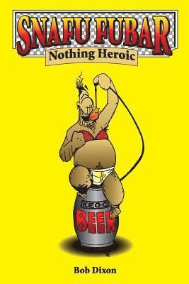 Snafu Fubar: Nothing Heroic 1