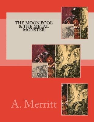 The Moon Pool & The Metal Monster 1