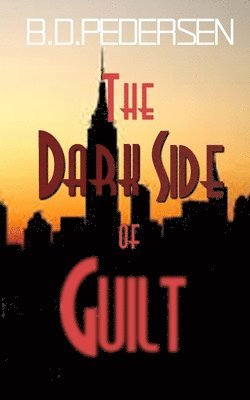 The Dark Side of Guilt 1