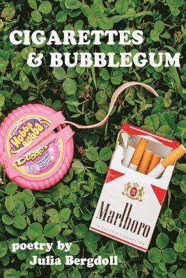Cigarettes & Bubblegum 1