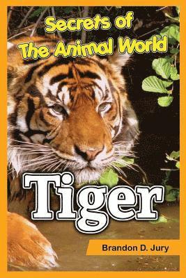 Secrets of The Animal World Tiger 1