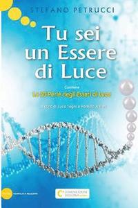 bokomslag Tu sei un Essere di Luce: Le 50 Perle degli Esseri di Luce