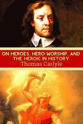 bokomslag On Heroes, Hero-Worship, and the Heroic in History