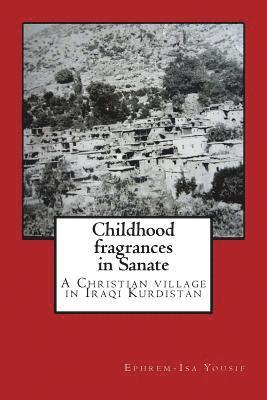 Childhood fragrances in Sanate: A Christian village in Iraqi Kurdistan 1