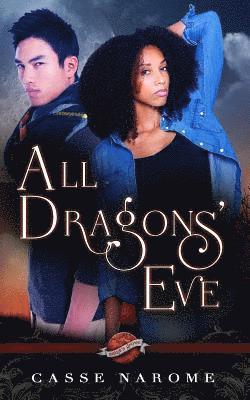 Casse Narome - All Dragons' Eve, Häftad. Tillgänglighet: Lägg i varukorg