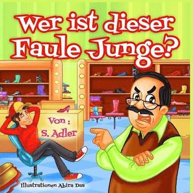 bokomslag Wer Ist Dieser Faule Junge?