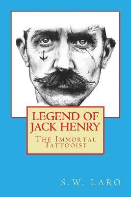 Legend of Jack Henry - The Immortal Tattooist 1