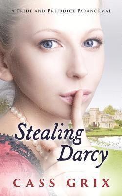 bokomslag Stealing Darcy: A Pride and Prejudice Paranormal