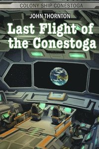 bokomslag Last Flight of the Conestoga