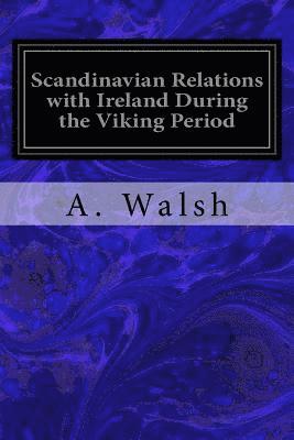 bokomslag Scandinavian Relations with Ireland During the Viking Period