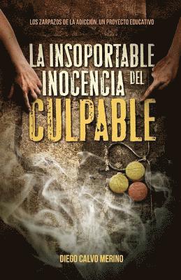 Diego Calvo Merino - insoportable inocencia del culpable, Häftad