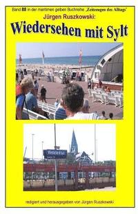bokomslag Wiedersehen mit Sylt: Band 88-sw in der maritimen gelben Buchreihe bei Juergen Ruszkowski