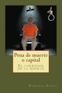 bokomslag Pena de muerte o capital: El corredor de la muerte