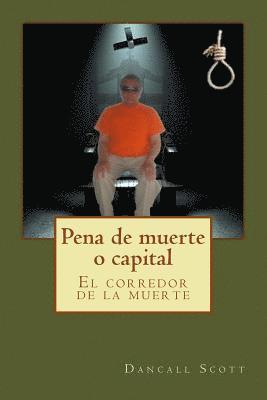 bokomslag Pena de muerte o capital: El corredor de la muerte