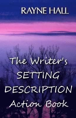 bokomslag The Writer's Setting Descriptions Action Book