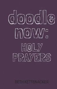 bokomslag Doodle Now: Holy Prayers