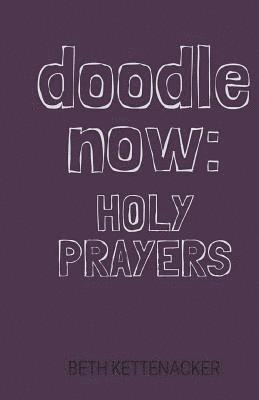 Doodle Now: Holy Prayers 1