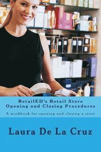 bokomslag RetailED's Retail Store Opening and Closing Procedures: A workbook for opening and closing a store