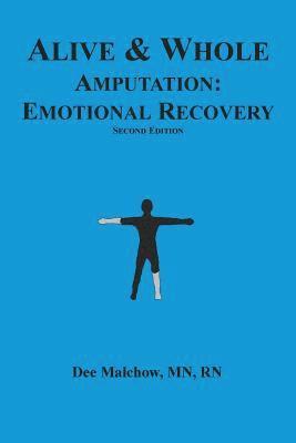 bokomslag Alive & Whole Amputation: Emotional Recovery