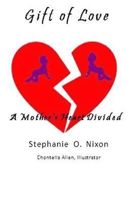 Chontella Allen, Stephanie O. Nixon - Gift of Lo/Ve, Häftad