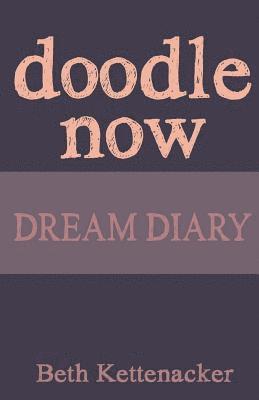 Doodle Now: Dream Diary 1